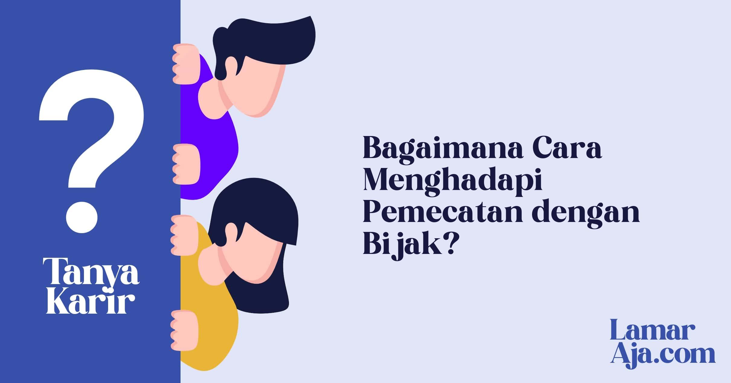 Bagaimana Cara Menghadapi Pemecatan dengan Bijak?